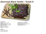 Madagascar Black gourmet Grade A non split vanilla pods
