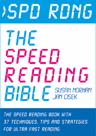 Spd Rdng - The Speed Reading Bible: Speed Reading Book