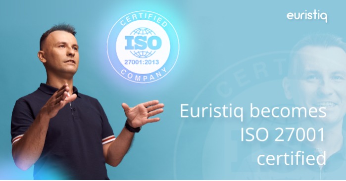 Euristiq Becomes ISO 27001 Certified 