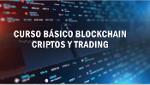 Curso Basico Blockchain Criptos y Trading