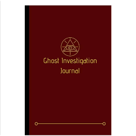 Ghost Investigation Journal: A "must Have" Paranormal Investigation Not