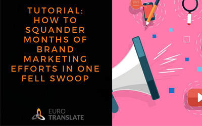 TUTORIAL: HOW TO SQUANDER MONTHS OF BRAND MARKETING EFFORTS 