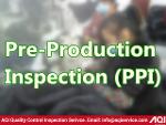Pre-Production Inspection (PPI)