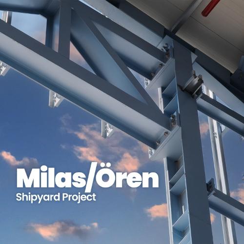 Project  Shipyard - Milas 